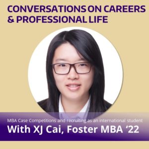 Circular cropped photo of XJ Cai on a tan background with purple text above that reads "Conversations On Careers and Professional Life" and a purple gradient ribbon with white text below that reads "recruiting as an international students and case competitions with XJ Cai, Foster MBA '23"